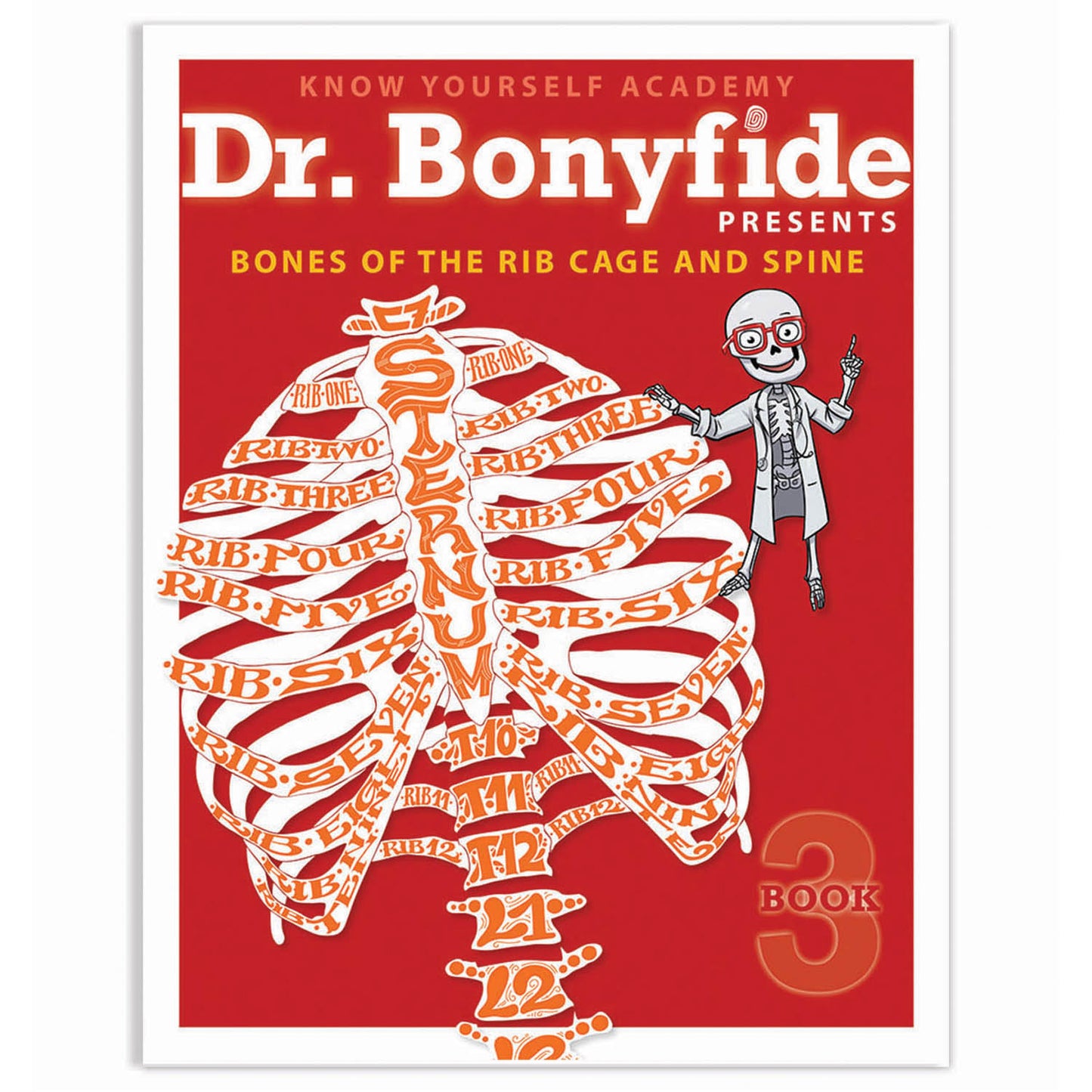 Know Yourself 4 Book Set: Dr. Bonyfide's Guide to the Human Skeleton