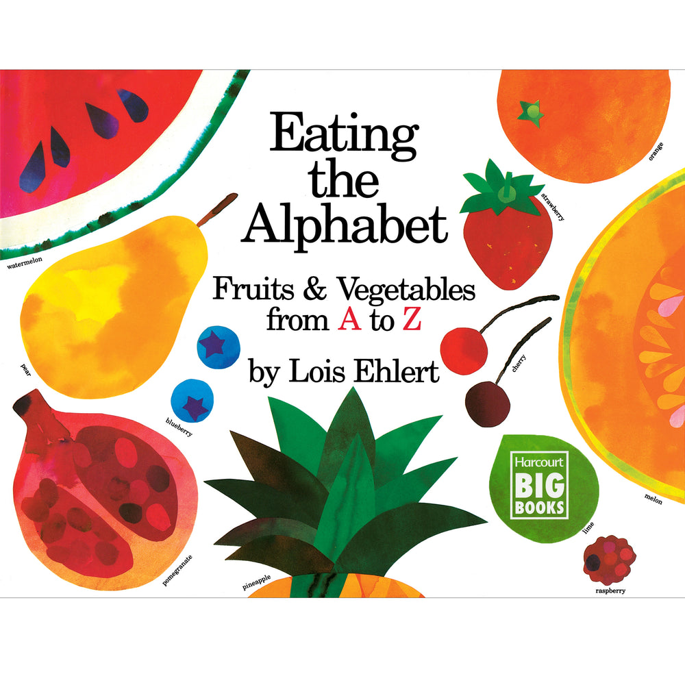 Lois Ehlert's Eating the Alphabet Big Book - Preschool to Grade 3