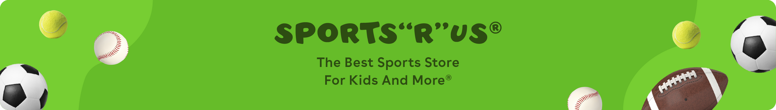 Sports"R"US® The best sports store for kids and more®