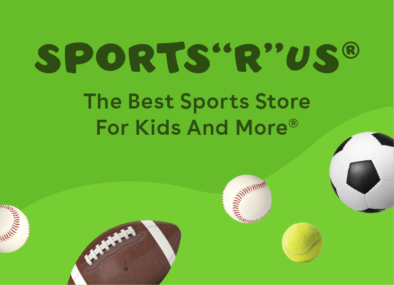 Sports"R"US® The best sports store for kids and more®